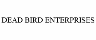 dead bird enterprises