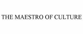 the maestro of culture