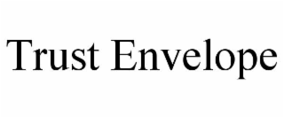 trust envelope