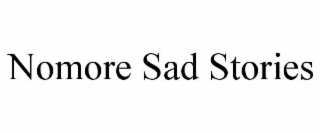 nomore sad stories