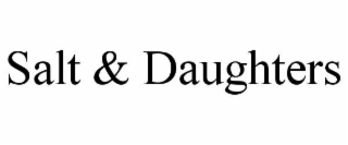 salt & daughters