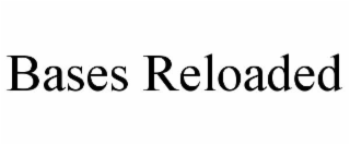 bases reloaded