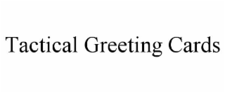 tactical greeting cards