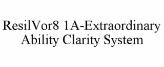 resilvor8 1a-extraordinary ability clarity system