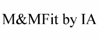m&mfit by ia