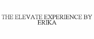 the elevate experience by erika
