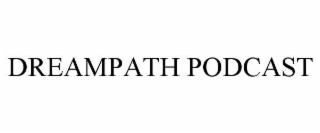 dreampath podcast