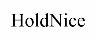 holdnice