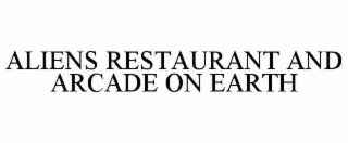 aliens restaurant and arcade on earth