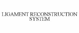 ligament reconstruction system