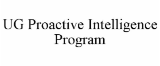 ug proactive intelligence program
