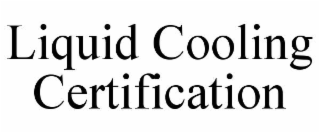 liquid cooling certification