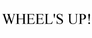 wheel's up!