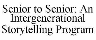 senior to senior: an intergenerational storytelling program