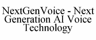 nextgenvoice - next generation ai voice technology