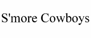 s'more cowboys