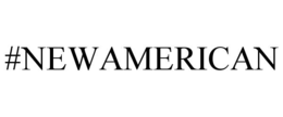 #newamerican