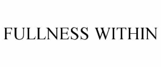 fullness within