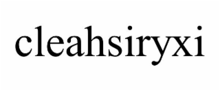 cleahsiryxi