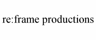 re:frame productions