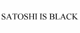 satoshi is black