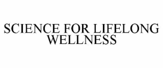 science for lifelong wellness
