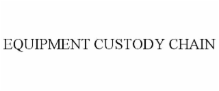 equipment custody chain