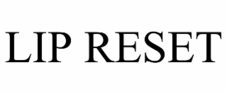 lip reset