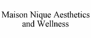 maison nique aesthetics and wellness