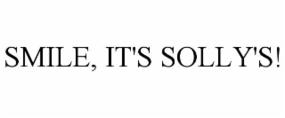 smile, it's solly's!