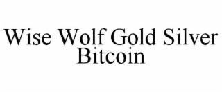 wise wolf gold silver bitcoin