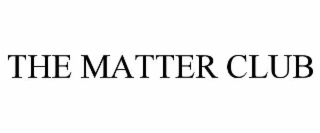 the matter club