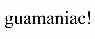 guamaniac!