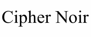 cipher noir