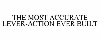 the most accurate lever-action ever built