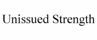 unissued strength