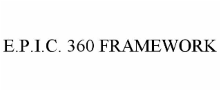 e.p.i.c. 360 framework