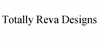 totally reva designs