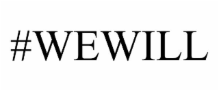 #wewill