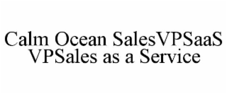 calm ocean salesvpsaas vpsales as a service
