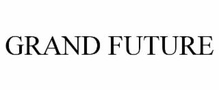 grand future