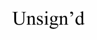 unsign’d