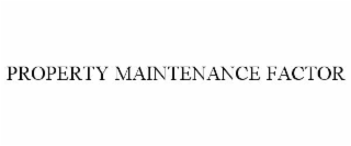 property maintenance factor