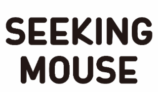 seeking mouse