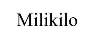 milikilo