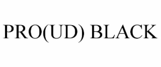 pro(ud) black