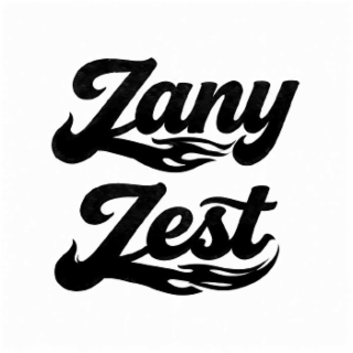zany zest