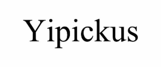yipickus