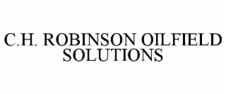 c.h. robinson oilfield solutions