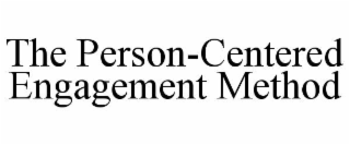 the person-centered engagement method